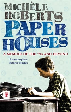 Paper Houses - A Memoir of the 70s and Beyond