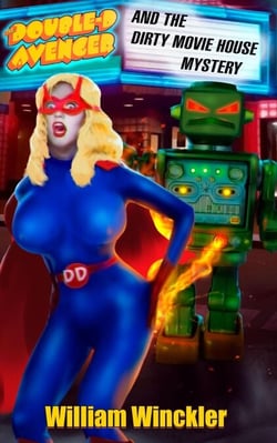 The Double-D Avenger and the Dirty Movie House Mystery - The Double-D Avenger, #2