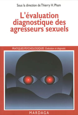 L'évaluation diagnostique des agresseurs sexuels - Étude clinique du délinquant sexuel