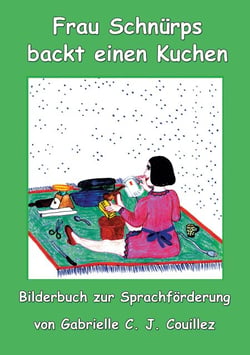 Frau Schnürps backt einen Kuchen - Verkehrte Welt zur Sprachförderung