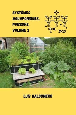 Systèmes Aquaponiques, Poissons. Volume 2 - Sistemas de acuaponía