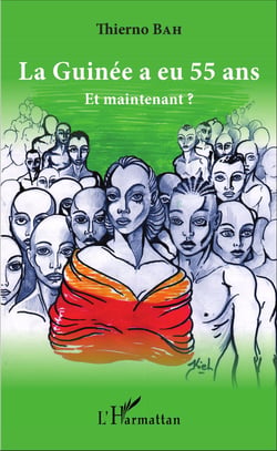 La Guinée a eu 55 ans - Et maintenant ?