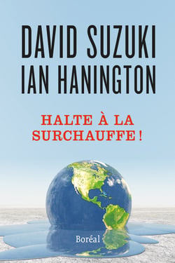 Halte à la surchauffe ! - Des solutions à la crise du climat