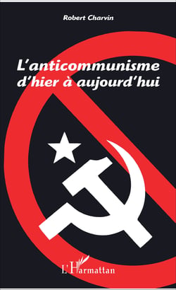 L'anticommunisme d'hier à aujourd'hui
