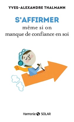 S'affirmer même si on manque de confiance en soi