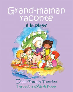 Grand-maman Raconte à la plage (vol 4) - Album jeunesse