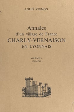 Annales d'un village de France : Charly-Vernaison en Lyonnais (5) - 1789-1795