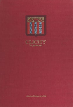 Clichy la garenne - Vingt siècles d'histoire