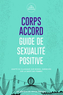 Corps accord - Guide de sexualité positive