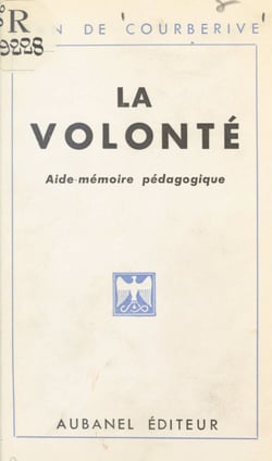 La volonté - Aide-mémoire pédagogique