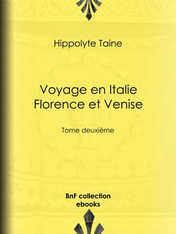 Voyage en Italie. Florence et Venise - Tome deuxième