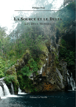 La Source et le Delta - Les Deux mondes