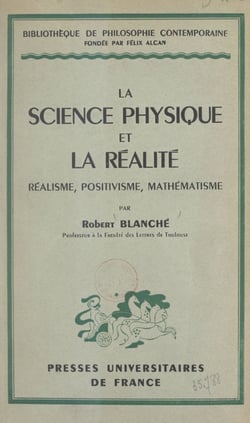 La science physique et la réalité - Réalisme, positivisme, mathématisme