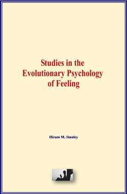 Studies in the Evolutionary Psychology of Feeling