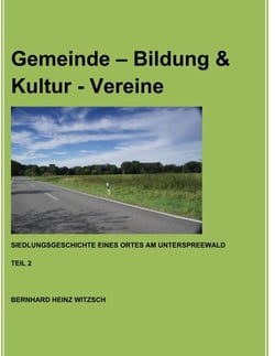 Gemeinde - Bildung &amp; Kultur - Vereine - Siedlungsgeschichte eines Ortes am Unterspreewald