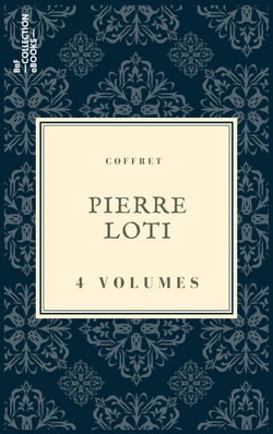 Coffret Pierre Loti - 4 textes issus des collections de la BnF