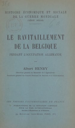 Le ravitaillement de la Belgique pendant l'occupation allemande