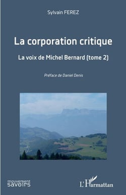 La corporation critique - La voix de Michel Bernard (tome 2)