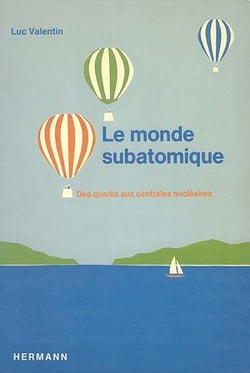 Le Monde subatomique : des quarks aux centrales atomiques