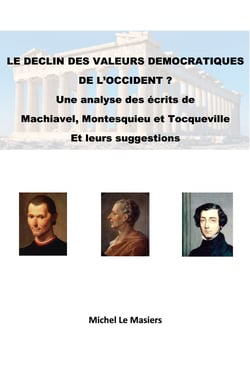Le Déclin des valeurs démocratiques de l'Occident ? - Une analyse des écrits de Machiavel, Montesquieu et Tocqueville Et leurs suggestions