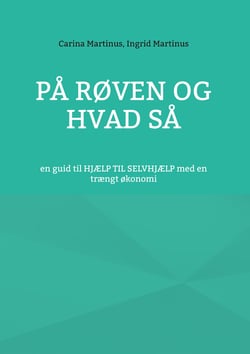 På røven og hvad så - en guid til HJÆLP TIL SELVHJÆLP med en trængt økonomi