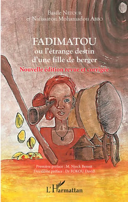 Fadimatou ou l'étrange destin d'une fille de berger - Nouvelle édition revue et corrigée