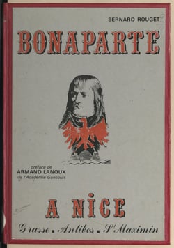 Bonaparte à Nice : Grasse, Antibes, Saint-Maximin