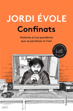 Confinats - Històries d'una pandèmia que va paralitzar el món
