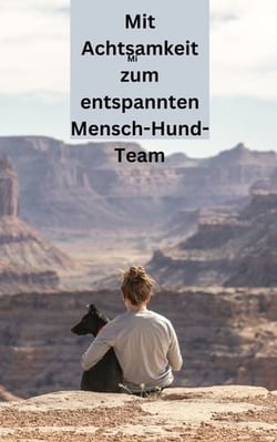Herausforderungen mit kleinen Hunden einfach lösen - Entspannt zum achtsamen Mensch-Hund-Team werden