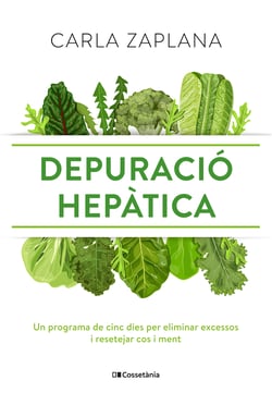 Depuració hepàtica - Un programa de cinc dies per eliminar excessos i resetejar cos i ment