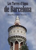Les Torres d'Aigua de Barcelona