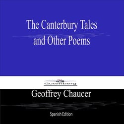 The Canterbury Tales  and Other Poems (Spanish Edition)