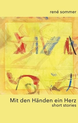 Mit den Händen ein Herz - short stories