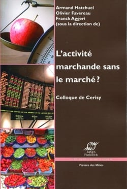 L'activité marchande sans le marché ? - Colloque de Cerisy