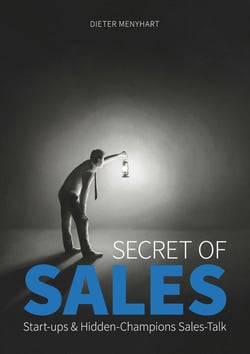 Secret of Sales - Start-ups &amp; Hidden-Champions Sales-Talk