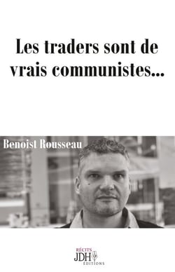 Les traders sont de vrais communistes... - Réédition du best-seller traduit en anglais