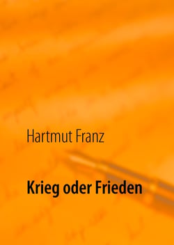 Krieg oder Frieden - Ein ABC der Hoffnung