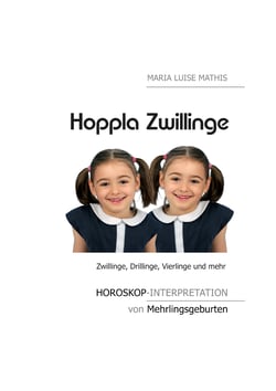 Hoppla Zwillinge - Horoskop-Interpretation von Mehrlingsgeburten