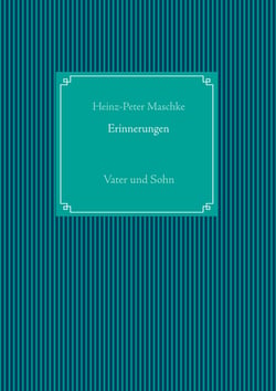 Erinnerungen - Vater und Sohn