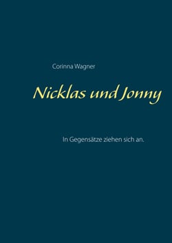 Nicklas und Jonny - In Gegensätze ziehen sich an.
