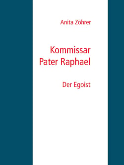Kommissar Pater Raphael - Der Egoist