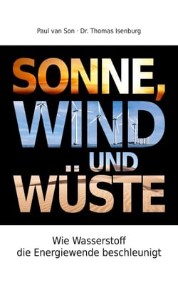 Sonne, Wind und Wüste - Wie Wasserstoff die Energiewende beschleunigt
