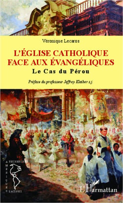 Eglise catholique face aux évangéliques - Le cas du Pérou