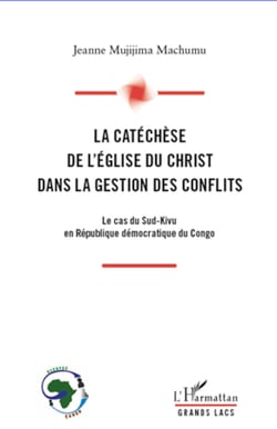 La catéchèse de l'Eglise du Christ dans la gestion des conflits - Le cas du Sud-Kivu en République démocratique du Congo