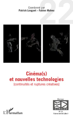 Cinéma(s) et nouvelles technologies - Continuités et ruptures créatives