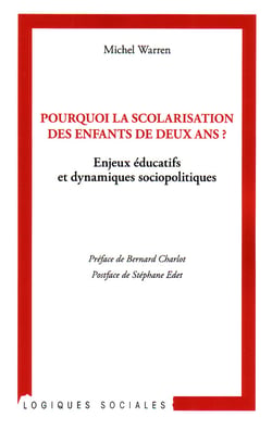 Pourquoi la scolarisation des enfants de deux ans ? - Enjeux éducatifs et dynamiques sociopolitiques