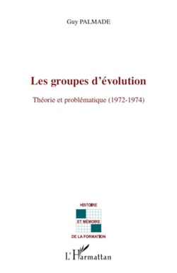 Les groupes d'évolution - Théorie et problématique (1972-1974)