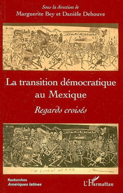 La transition démocratique au Mexique - Regards croisés