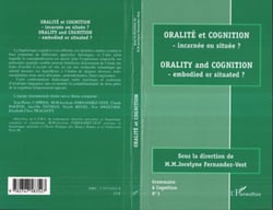 Oralité et Cognition - incarnée ou située ? - Orality and cognition - embodied or situated ?