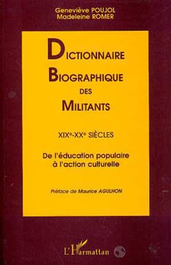Dictionnaire biographique des militants XIXè-XXè siècles - De l'éducation populaire à l'action culturelle